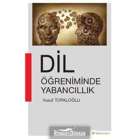 Dil Öğreniminde Yabancıllık - Yusuf Topaloğlu