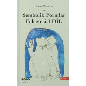 DIL - SEMBOLIK FORMLAR FELSEFESI 1 - ERNST CASSIRER