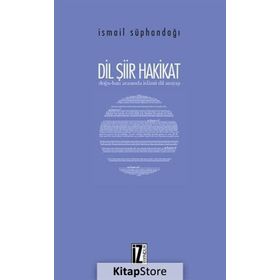 Dil Şiir Hakikat - İsmail Süphandağı