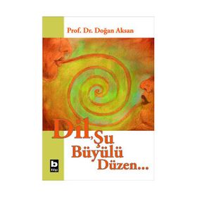 DIL ŞU BÜYÜLÜ DÜZEN - DOĞAN AKSAN