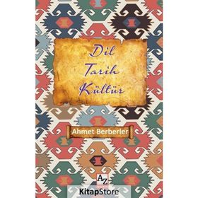 Dil Tarih Kültür- Ahmet Berberler