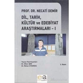 Dil, Tarih, Kültür ve Edebiyat Araştırmaları - 1 - Necati Demir
