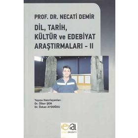 Dil, Tarih, Kültür ve Edebiyat Araştırmaları - 2 - Necati Demir