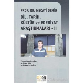 Dil, Tarih, Kültür ve Edebiyat Araştırmaları - 2 - Necati Demir