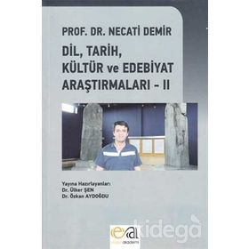 Dil, Tarih, Kültür ve Edebiyat Araştırmaları - 2 - Necati Demir