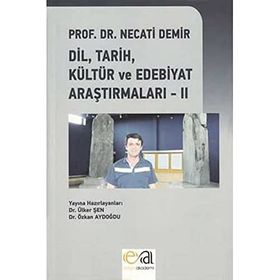 Dil, Tarih, Kültür ve Edebiyat Araştırmaları - 2 - Necati Demir