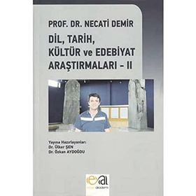 Dil, Tarih, Kültür ve Edebiyat Araştırmaları - 2 - Necati Demir