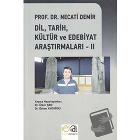 Dil, Tarih, Kültür ve Edebiyat Araştırmaları - 2 - Necati Demir