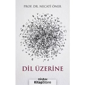 Dil Üzerine - Prof. Dr. Necati Öner