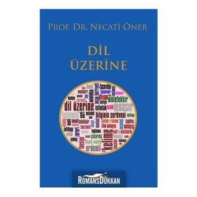 Dil Üzerine - Prof. Dr. Necati Öner
