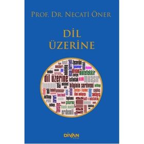 Dil Üzerine - Prof. Dr. Necati Öner