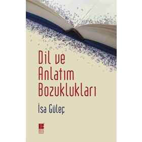 Dil ve Anlatım Bozuklukları - İsa Güleç