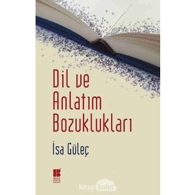 Dil ve Anlatım Bozuklukları - İsa Güleç