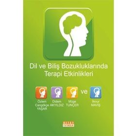 DIL VE BİLİŞ BOZUKLUKLARINDA TERAPI ETKINLIKLERI - KOLEKTIF