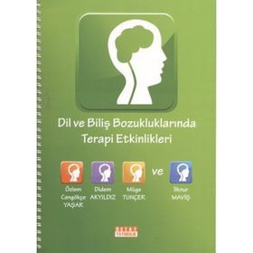 DIL VE BİLİŞ BOZUKLUKLARINDA TERAPI ETKINLIKLERI - KOLEKTIF