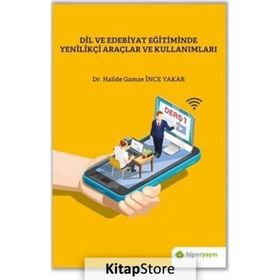 Dil ve Edebiyat Eğitiminde Yenilikçi Araçlar ve Kullanımları-Hiperlink Yayınları