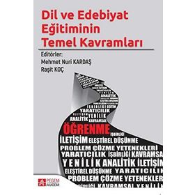 Dil ve Edebiyat Eğitiminin Temel Kavramları - Mehmet Nuri Kardaş