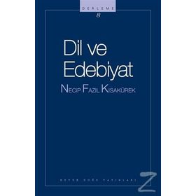 Dil ve Edebiyat - Necip Fazıl Kısakürek