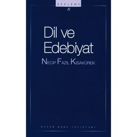 Dil ve Edebiyat - Necip Fazıl Kısakürek