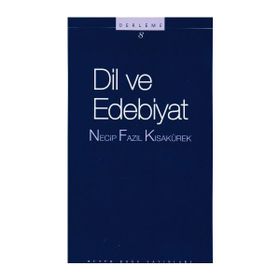 Dil ve Edebiyat - Necip Fazıl Kısakürek
