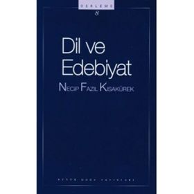 Dil ve Edebiyat - Necip Fazıl Kısakürek