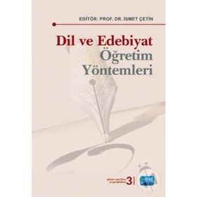 DIL VE EDEBIYAT ÖĞRETİM YÖNTEMLERİ - İSMET ÇETİN