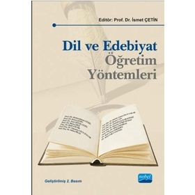 DIL VE EDEBIYAT ÖĞRETİM YÖNTEMLERİ - İSMET ÇETİN