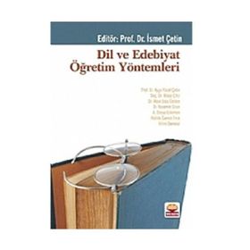 DIL VE EDEBIYAT ÖĞRETİM YÖNTEMLERİ - İSMET ÇETİN