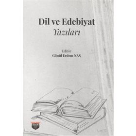 Dil ve Edebiyat Yazıları Bilgin Kültür Sanat - Gönül Erdem