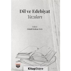 Dil ve Edebiyat Yazıları Bilgin Kültür Sanat - Gönül Erdem