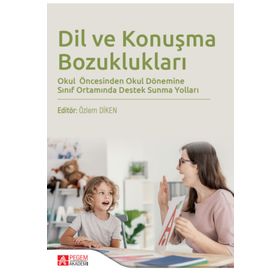 Dil ve Konuşma Bozuklukları - Pegem Akademi Yayınları