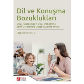 Dil ve Konuşma Bozuklukları - Pegem Akademi Yayınları