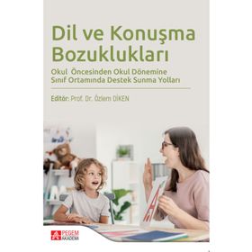 Dil ve Konuşma Bozuklukları - Pegem Akademi Yayınları