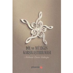 Dil ve Müziğin Karşılaştırılması - Mehmet Emin Göktepe