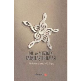 Dil ve Müziğin Karşılaştırılması - Mehmet Emin Göktepe