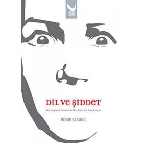 DIL VE ŞİDDET - İMRAN KARABAĞ