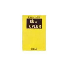 Dil ve Toplum - Kamile İmer