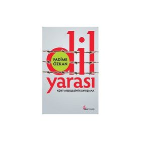 DIL YARASI KÜRT MESELESINI KONUŞMAK - FADIME ÖZKAN