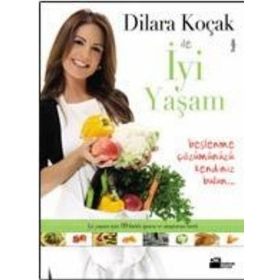 DILARA KOÇAK İLE İYİ YAŞAM - DILARA KOÇAK