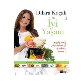 DILARA KOÇAK İLE İYİ YAŞAM - DILARA KOÇAK