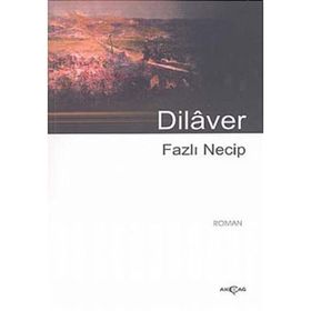 DILAVER - FAZLI NECIP
