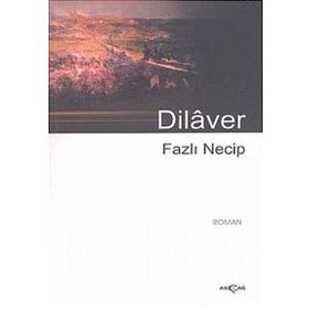 DILAVER - FAZLI NECIP
