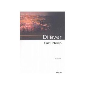 DILAVER - FAZLI NECIP