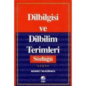 Dilbilgisi Ve Dilbilim Terimleri Sözlüğü - Mehmet Hengirmen