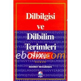 Dilbilgisi Ve Dilbilim Terimleri Sözlüğü - Mehmet Hengirmen