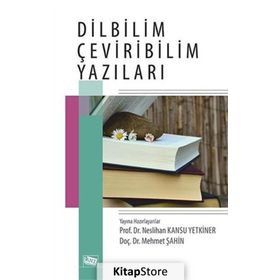 Dilbilim Çeviribilim Yazıları - Neslihan Kansu Yetkiner