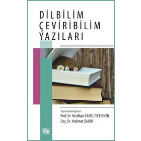 Dilbilim Çeviribilim Yazıları - Neslihan Kansu Yetkiner