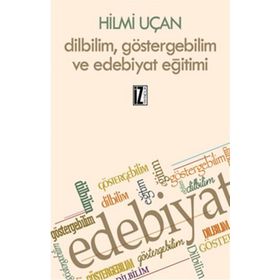 Dilbilim Göstergebilim ve Edebiyat Eğitimi - Hilmi Uçan