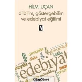 Dilbilim Göstergebilim ve Edebiyat Eğitimi - Hilmi Uçan