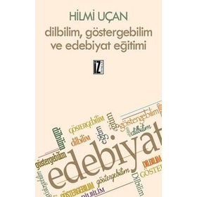 Dilbilim Göstergebilim ve Edebiyat Eğitimi - Hilmi Uçan